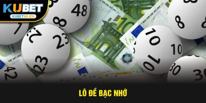 lô đề bạc nhớ